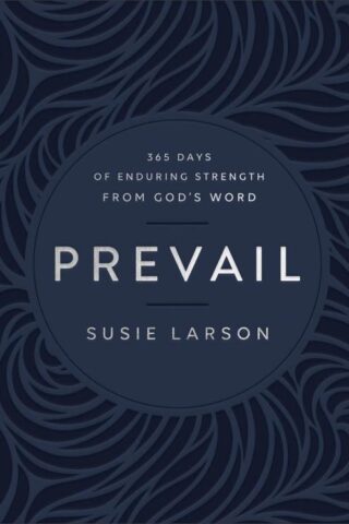 9780764241925 Prevail : 365 Days Of Enduring Strength From God's Word