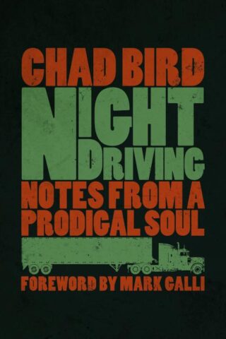 9780802874016 Night Driving : Notes From A Prodigal Soul