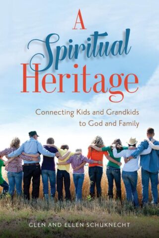 9780825444838 Spiritual Heritage : Connecting Kids And Grandkids To God And Family