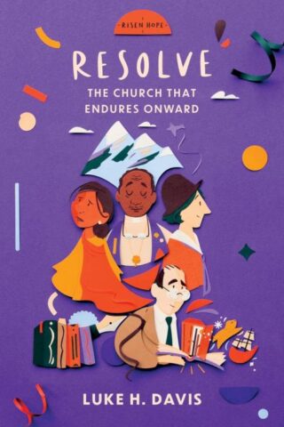9781527111066 Resolve : The Church That Endures Onwards