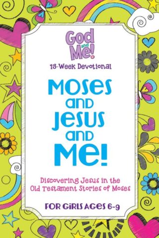 9781628628142 God And Me Moses And Jesus And Me For Girls Ages 6-9