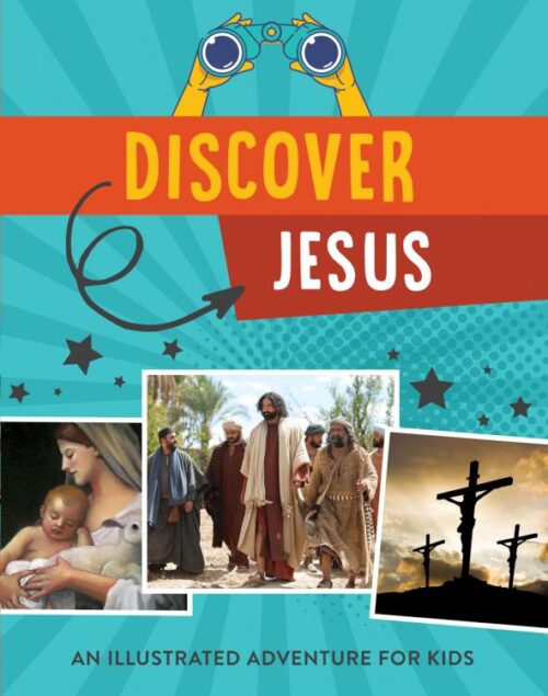 9781643522180 Discover Jesus : An Illustrated Adventure For Kids