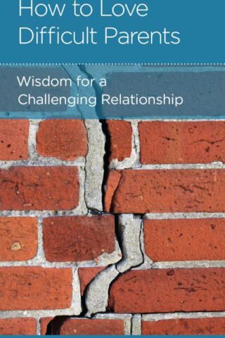9781645071808 How To Love Difficult Parents