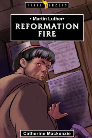 9781781915219 Martin Luther : Reformation Fire