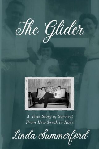 9798988036005 Glider : A True Story Of Survival From Heartbreak To Hope