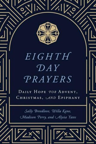 9781637633144 8th Day Prayers Daily Hope For Advent Christmas And Epiphany