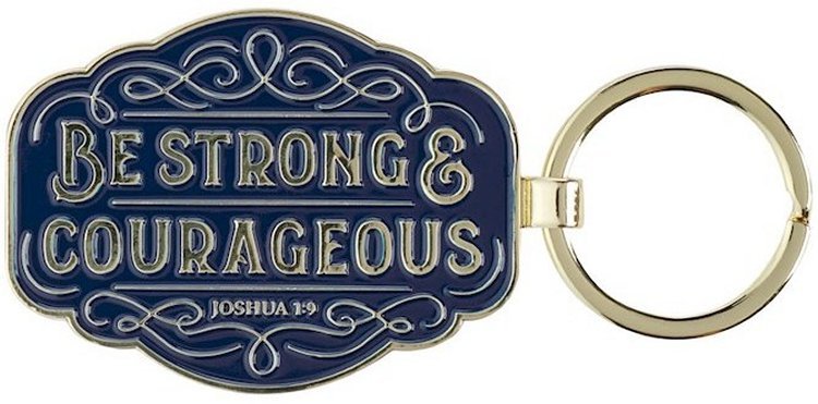 1220000327726 Be Strong And Courageous Joshua 1:9 Keychain
