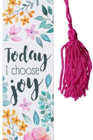 6006937138865 Today I Choose Joy Bookmark with Tassel- Nehemiah 8:10