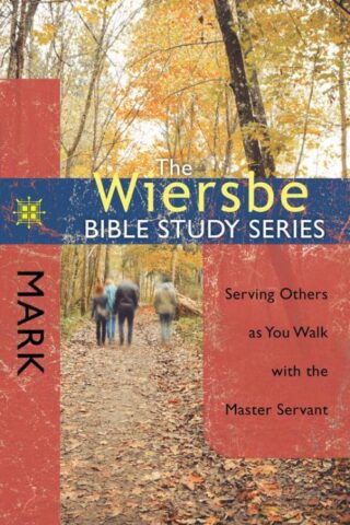 9780781408431 Mark : Serving Others As You Walk With The Master Servant