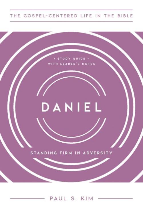 9781645075073 Daniel : Standing Firm In Adversity - Study Guide With Leader's Notes