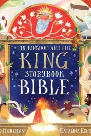 9781802543384 Kingdom And The King Storybook Bible