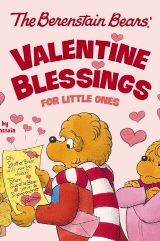 9780310178521 Berenstain Bears Valentine Blessings For Little Ones