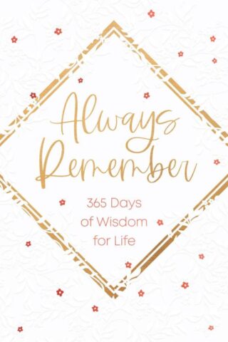 9781424568574 Always Remember : 365 Days Of Wisdom For Life