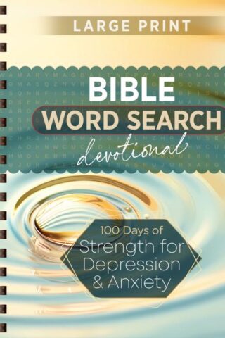 9781424571284 100 Days Of Strength For Depression And Anxiety (Large Type)