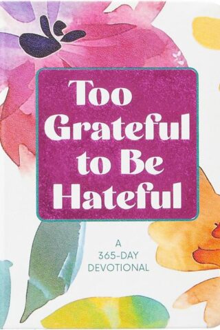 9781424571338 Too Grateful To Be Hateful