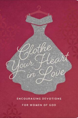 9798891512320 Clothe Your Heart In Love