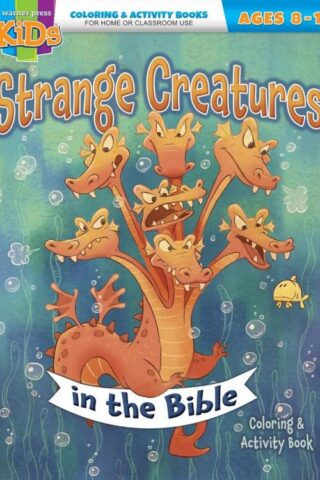9781684346097 Strange Creatures In The Bible Coloring And Activity Book Ages 8-10