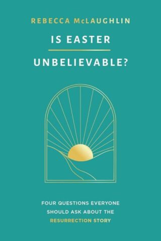 9781784988302 Is Easter Unbelievable