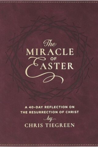 9798896781929 The Miracle of Easter: A 40-Day Reflection on the Resurrection of Christ