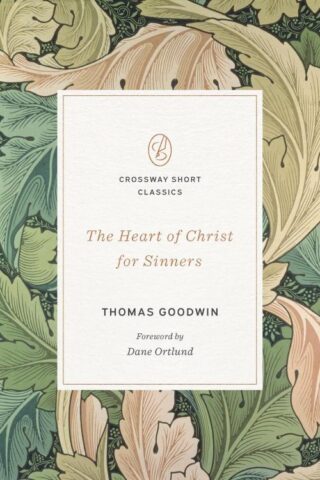 9781433592836 Heart Of Christ For Sinners