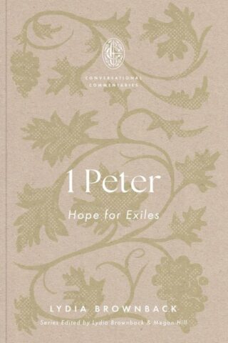 9781433599026 1 Peter : Hope For Exiles