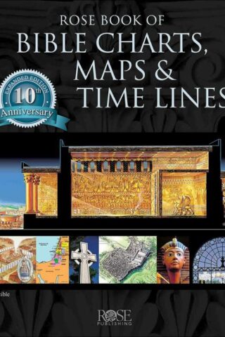 9781596360228 Rose Book Of Bible Charts Maps And Time Lines Expanded 10th Anniversary Edi (Exp